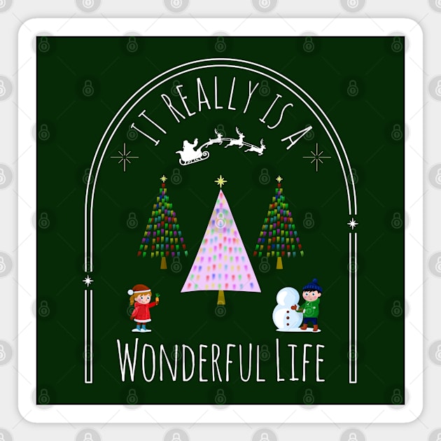 It Really is a Wonderful Life Magnet by Blended Designs